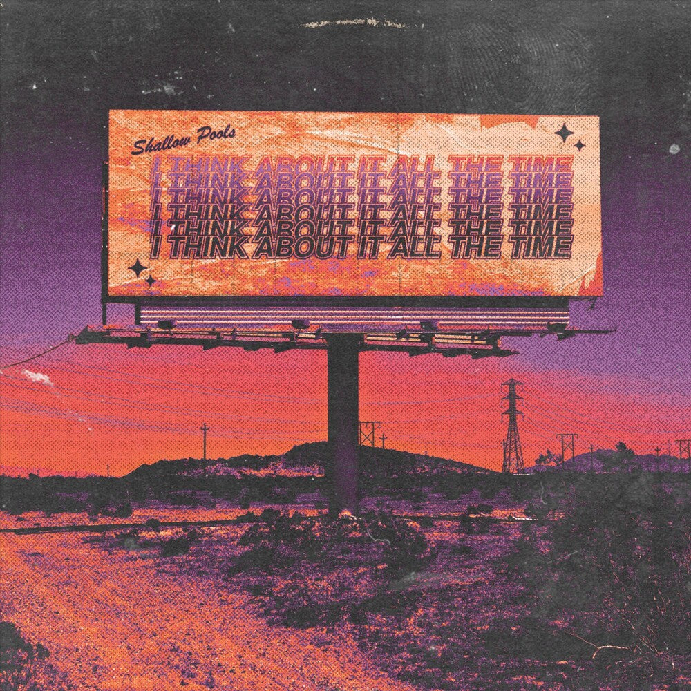 Shallow Pools - I Think About It All The Time [LP] Vinyl Record
