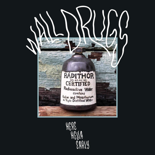Wall Drugs - Here Hella Early [CD]