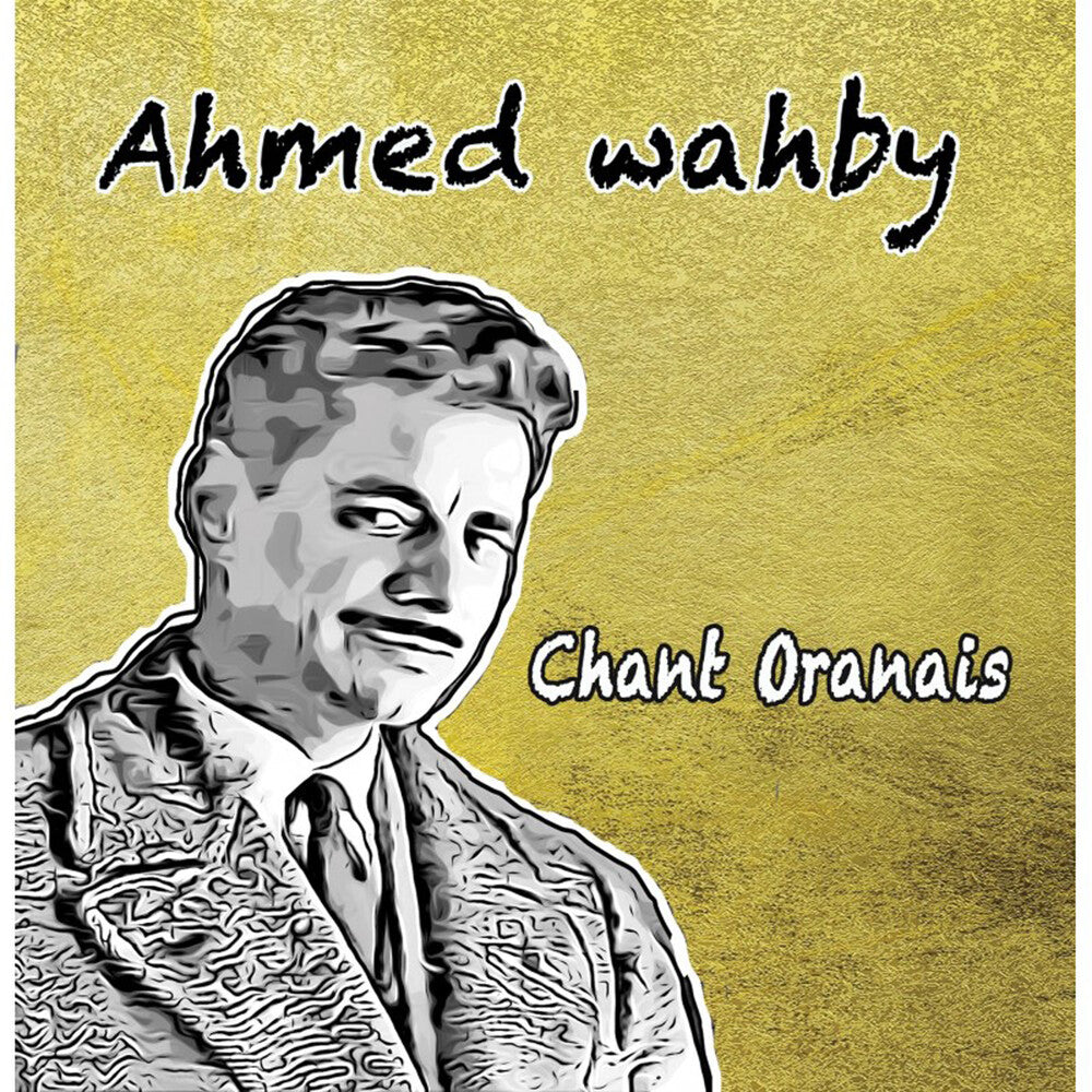 Ahmed Wahby - Chant Oranais [CD]