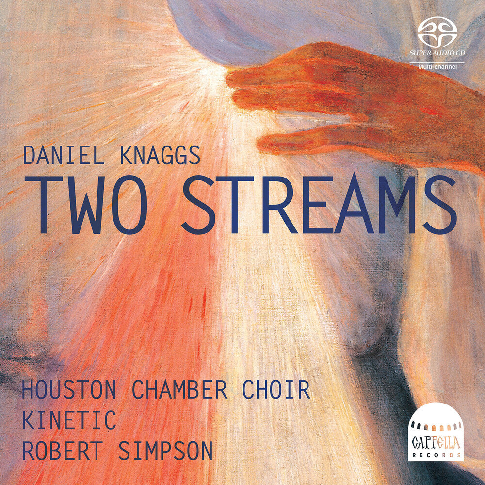Knaggs / Simpson / Houston Chamber Choir - Two Streams (Hybr) [CD]