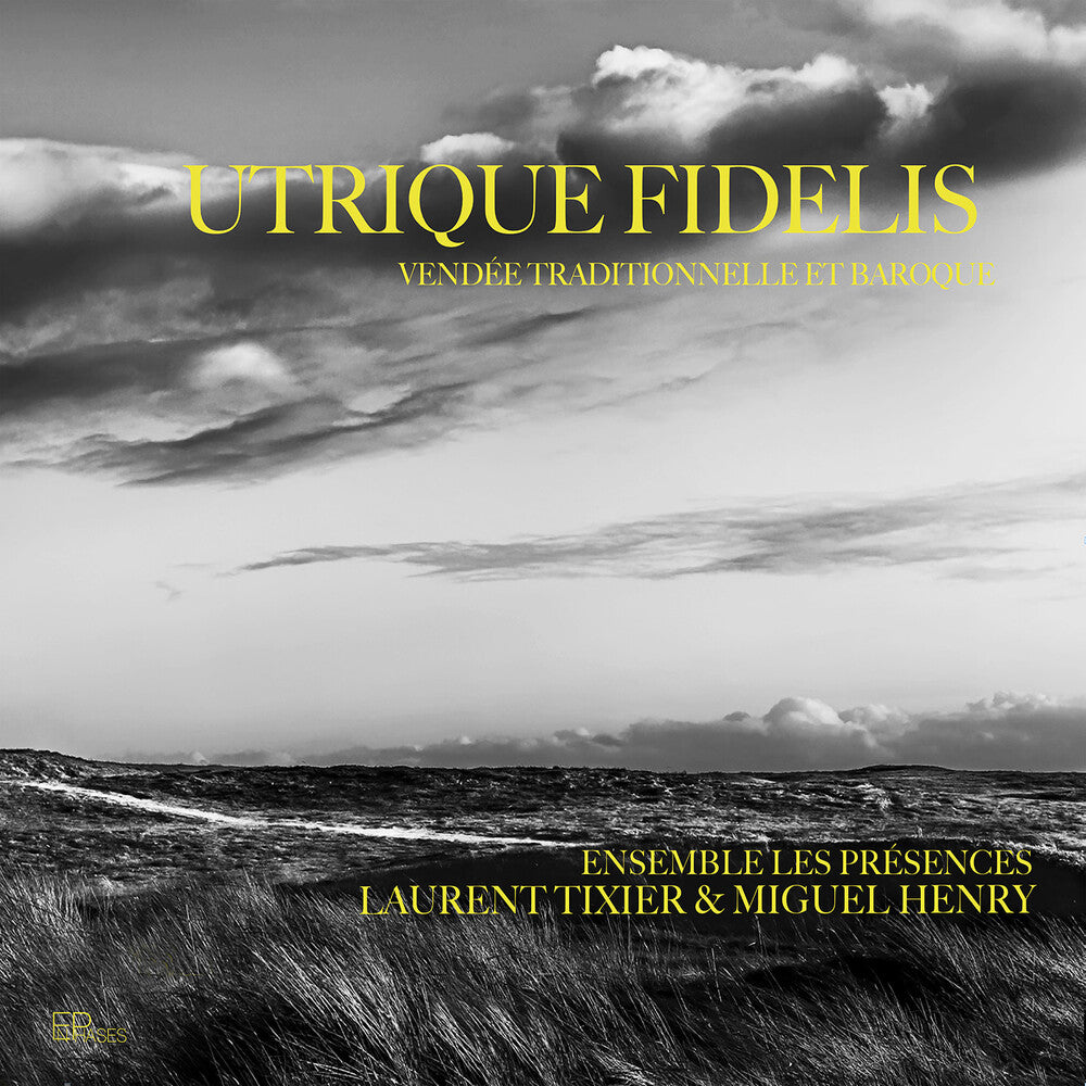 Tixier / Zubeldia / Ensemble Les Presences - Utrique Fidelis - Vendee Traditionnelle Et Baroque [CD]