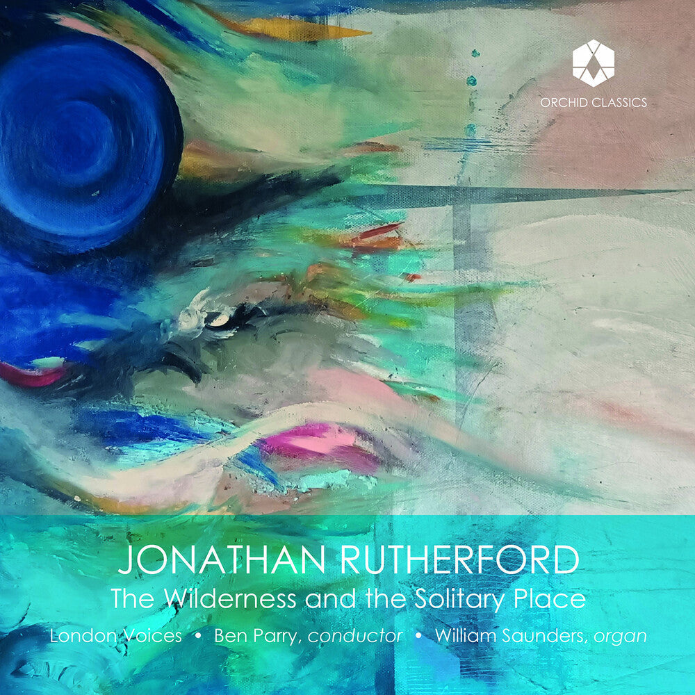 Rutherford / Saunders / London Voices - Wilderness & The Solitary Place [CD]