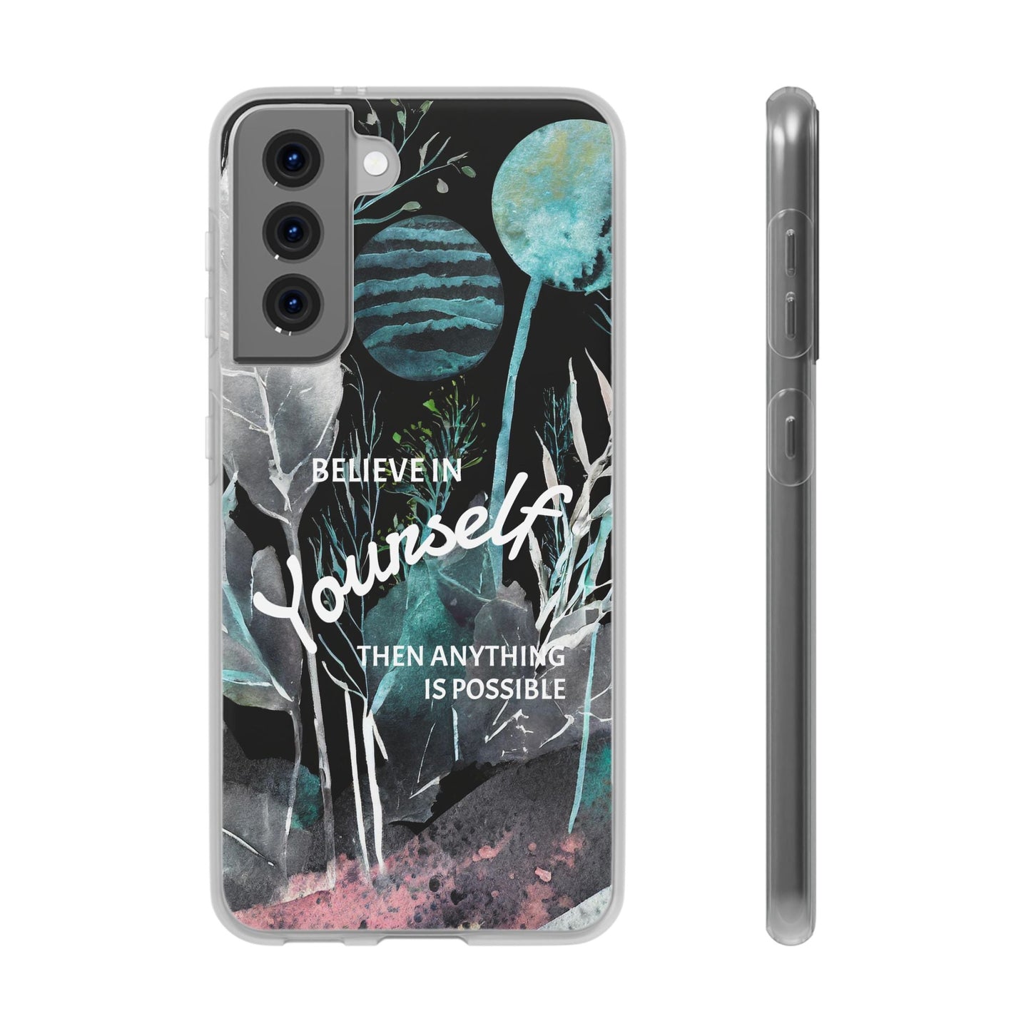 Believe in Yourself Flexi Phone Case