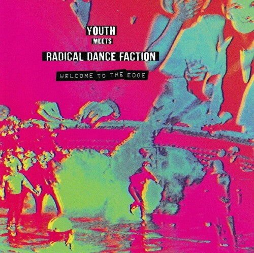 Youth Meets Radical Dance Faction - Welcome To The Edge - Vinyl Record