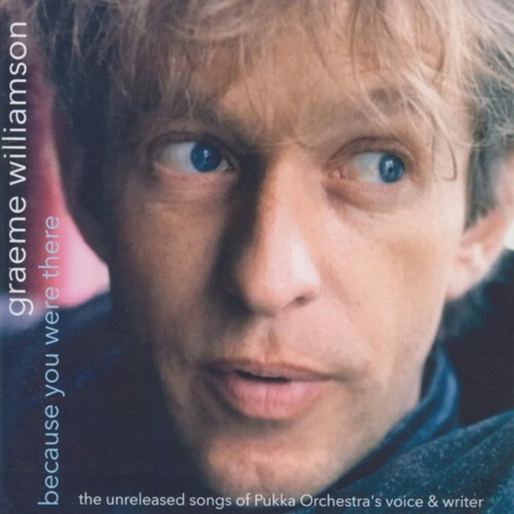 Graeme Williamson - Because You Were There (Can) Music CD