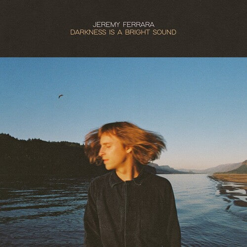 Ferrara,jeremy - Darkness Is A Bright Sound - Music CD