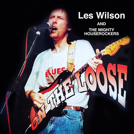 Les Wilson  / Mighty House Rockers - On The Loose (Mod) Music CD