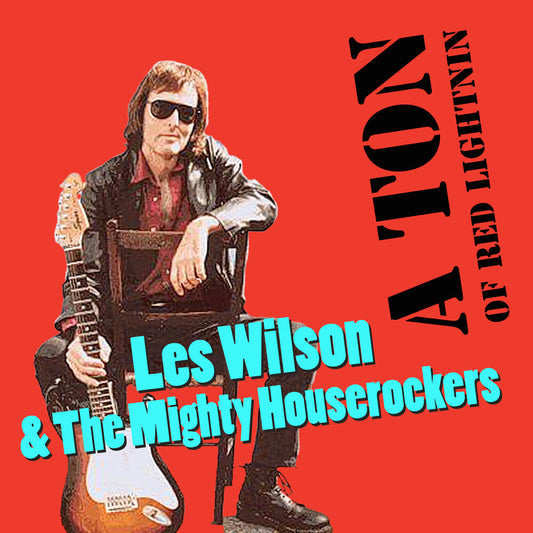 Les Wilson  / Mighty House Rockers - Ton Of Red Lightnin (Mod) [CD]