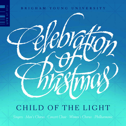 Anderson / Gruber / Thomerson / Byu Philharmonic - Celebration Of Christmas - Child Of The Light [CD]