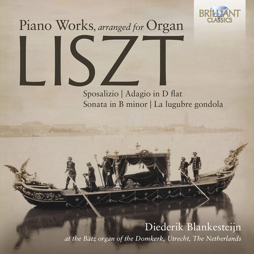 Liszt / Blankesteijn - Piano Works, Arranged For Organ - Music CD