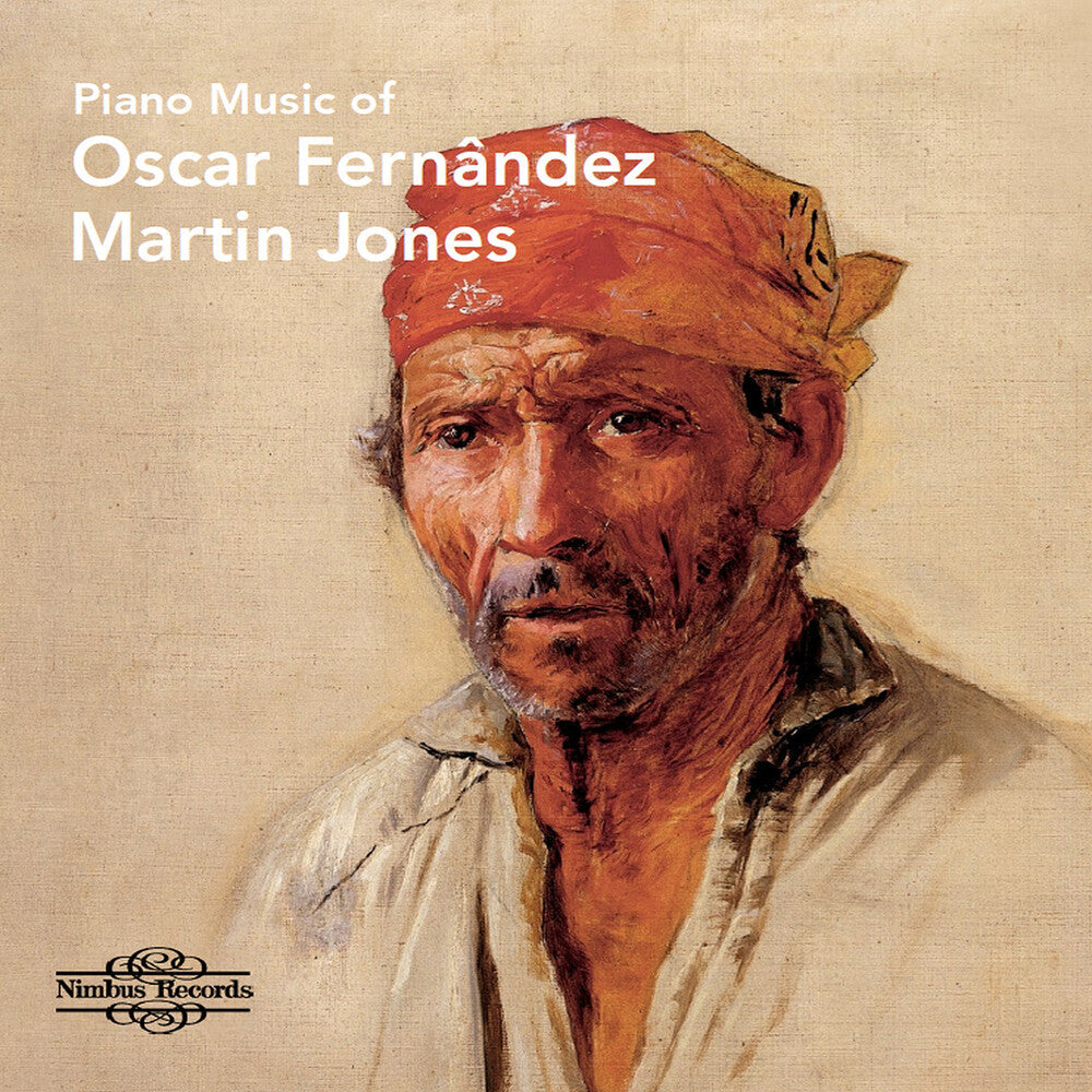 Fernandez / Jones - Piano Music Of Oscar Fernandez [CD]