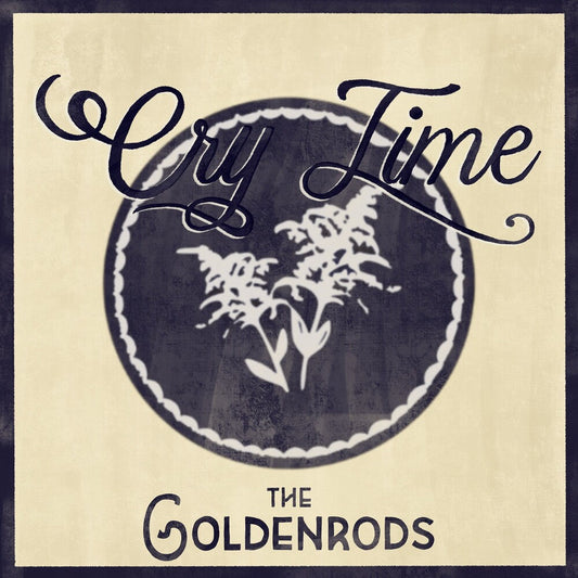 Goldenrods - Cry Time [LP] Vinyl Record