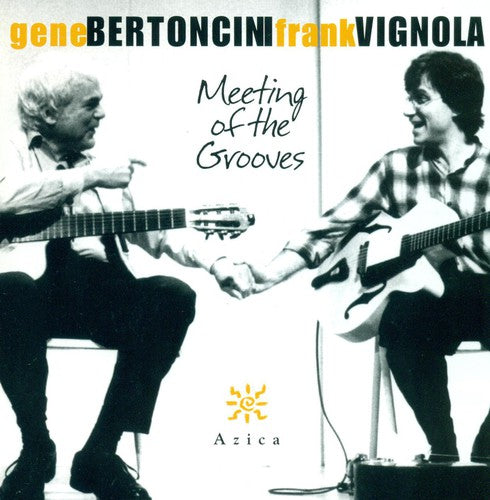 Bertoncini,gene / Vignola,frank - Meeting Of The Grooves - Music CD