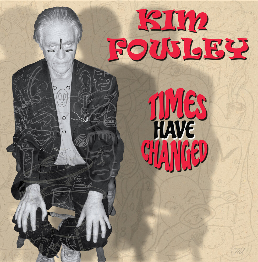 Kim Fowley - Times Have Changed [CD]