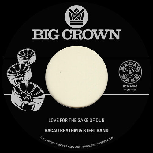 Bacao Rhythm & Steel Band - Love For The Sake Of Dub B/w Grilled - Vinyl Record