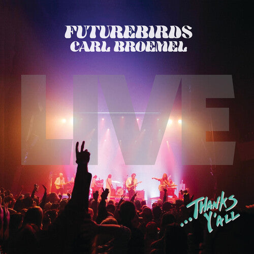 Futurebirds / Broemel,carl - Thanks Y'all (live) - Vinyl Record