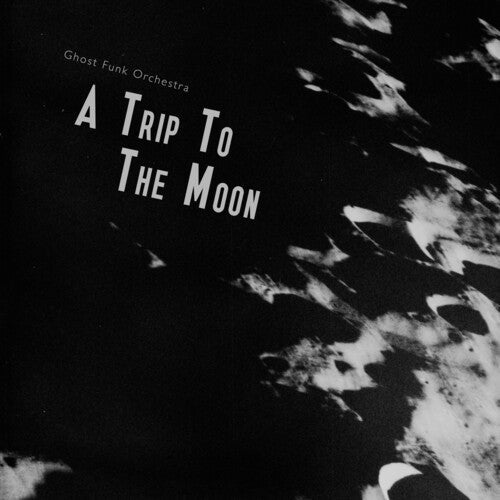 Ghost Funk Orchestra - A Trip To The Moon - Vinyl Record