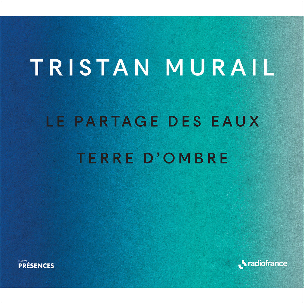 Tristan Murail - Le Partages Des Eaux & Terre D'ombre [CD]