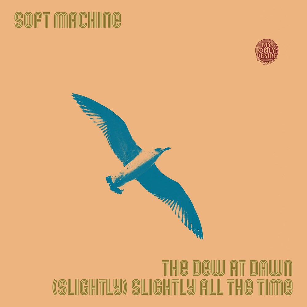 Soft Machine - Dew At Dawn / (slightly) Slightly All The Time [7" Vinyl]