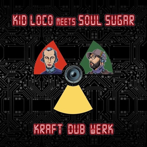 Kid Loco Meets Soul Sugar - Kraft Dub Werk - Music CD