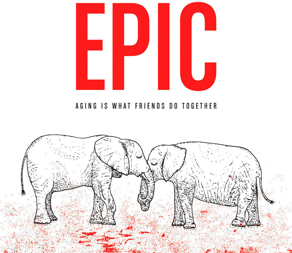Epic - Aging Is What Friends Do Together (Ofgv) [Download Included] Vinyl Record