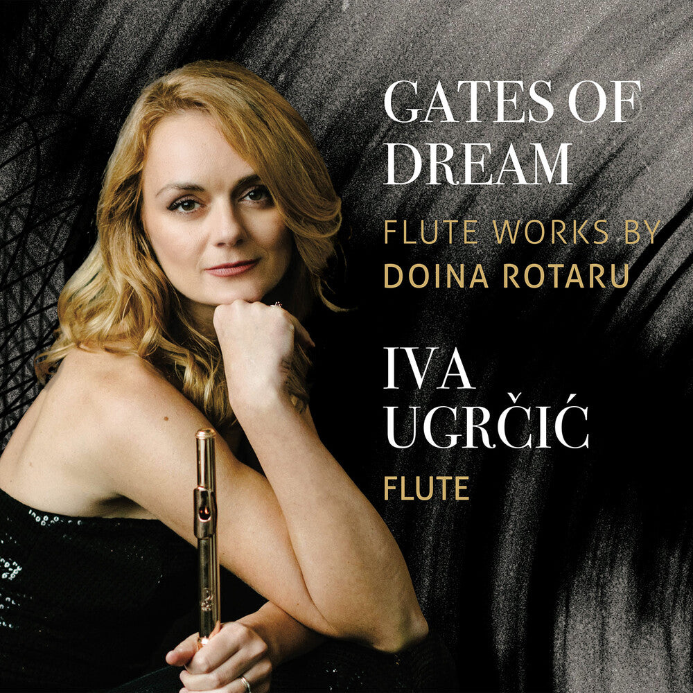Rotaru / Ugrcic / Koszewski - Gates of Dream - Iva Ugrcic Plays Flute Works Music CD