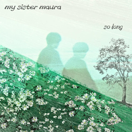 My Sister Maura - So Long [CD]
