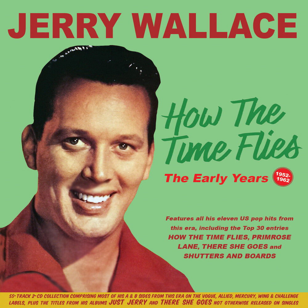 Jerry Wallace - How The Time Flies: The Early Years 1952-62 [CD]
