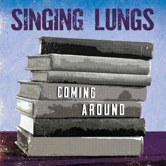 Singing Lungs - Coming Around [LP] Vinyl Record