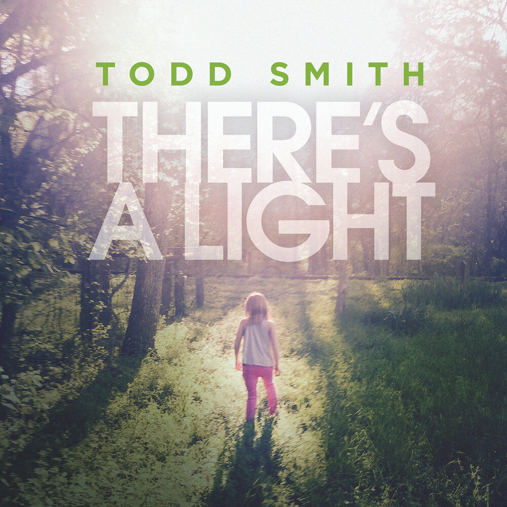 Todd Smith - There's A Light Music CD