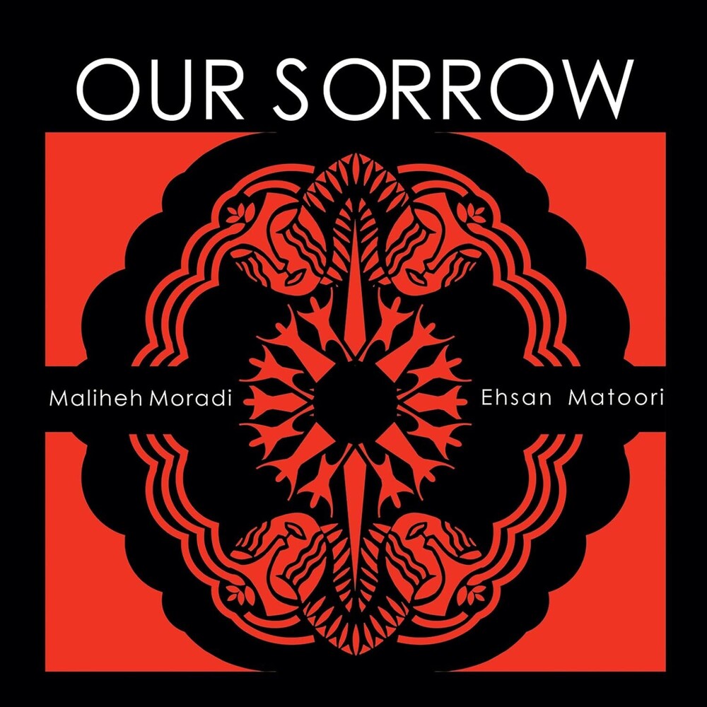 Ehsan Matoori  / Moradi,Maliheh - Our Sorrow [CD]