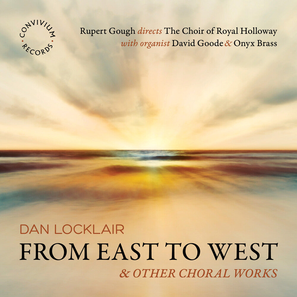 Locklair / Goode / Choir Of Royal Holloway - From East To West Music CD