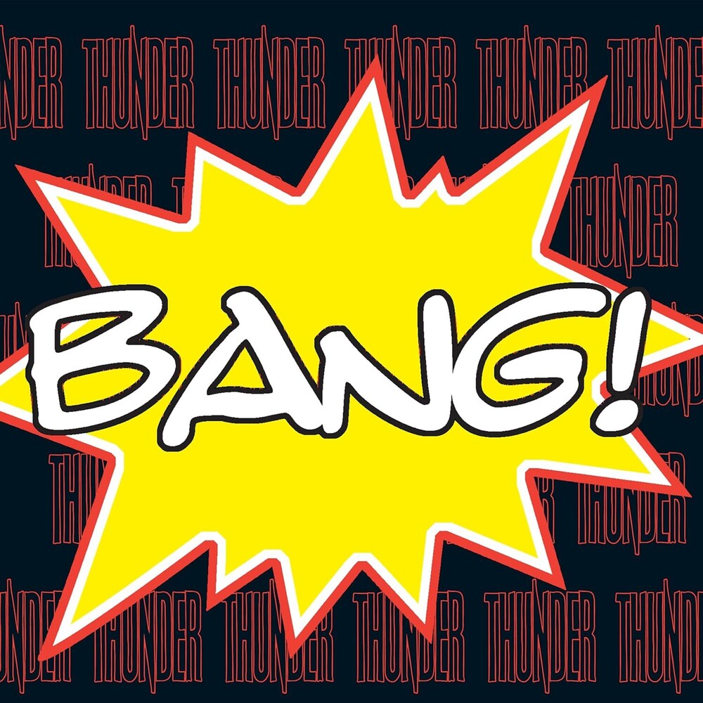 Thunder - Bang! [LP] Vinyl Record