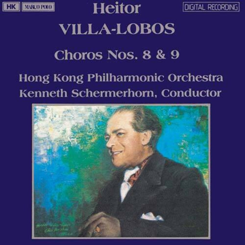 Villa-Lobos / Schermerhorn / Hong Kong Phil - Choros 8 & 9 [CD]