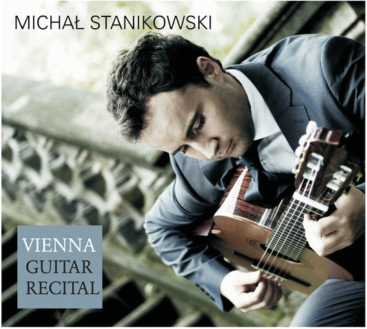 Michal Stanikowski - Vienna Guitar Recital. [CD]