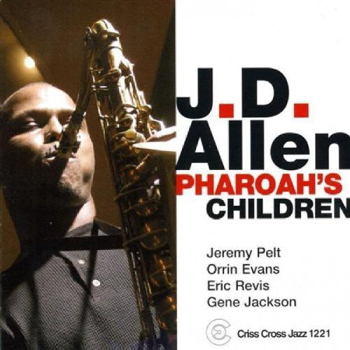 J Allen D - Pharoah's Children Music CD