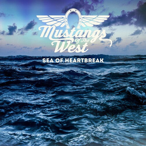 Mustangs Of The West - Sea Of Heartbreak - Vinyl Record