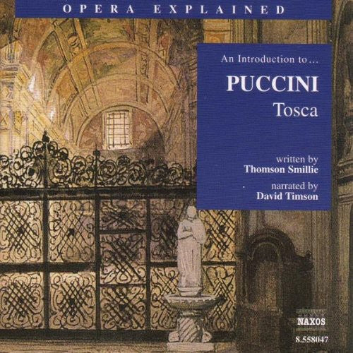 G Puccini - Opera Explained: Tosca [CD]