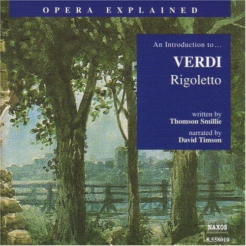 G Verdi - Opera Explained: Rigoletto [CD]