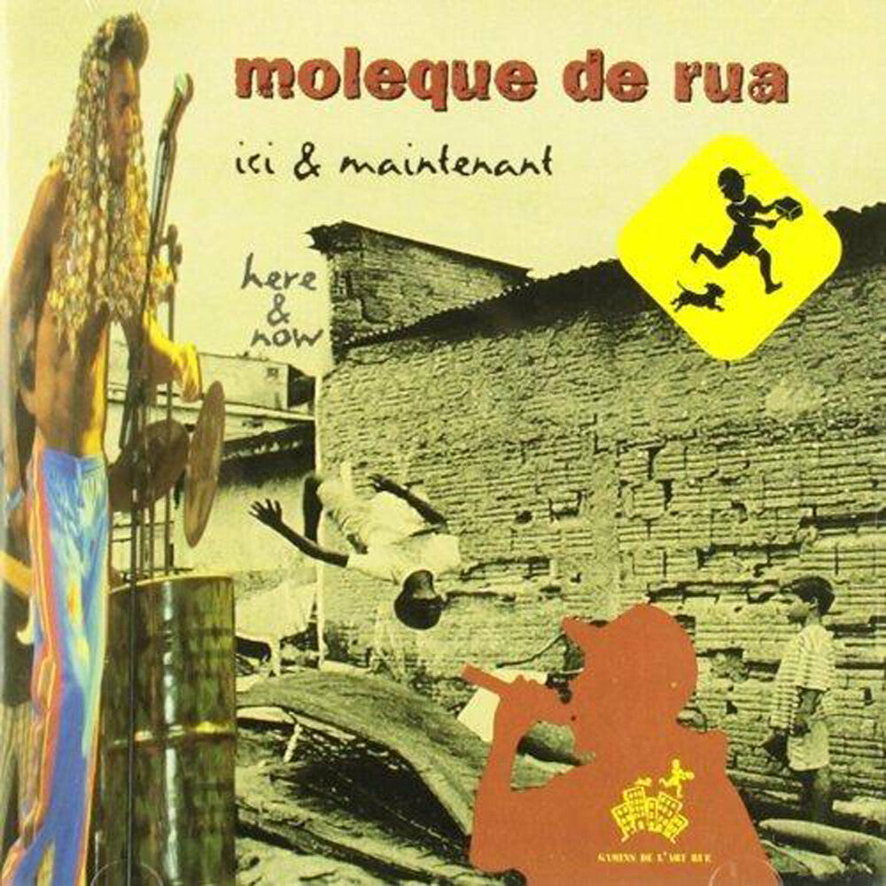 Moleque De Rua - Ici & Maintenant [CD]