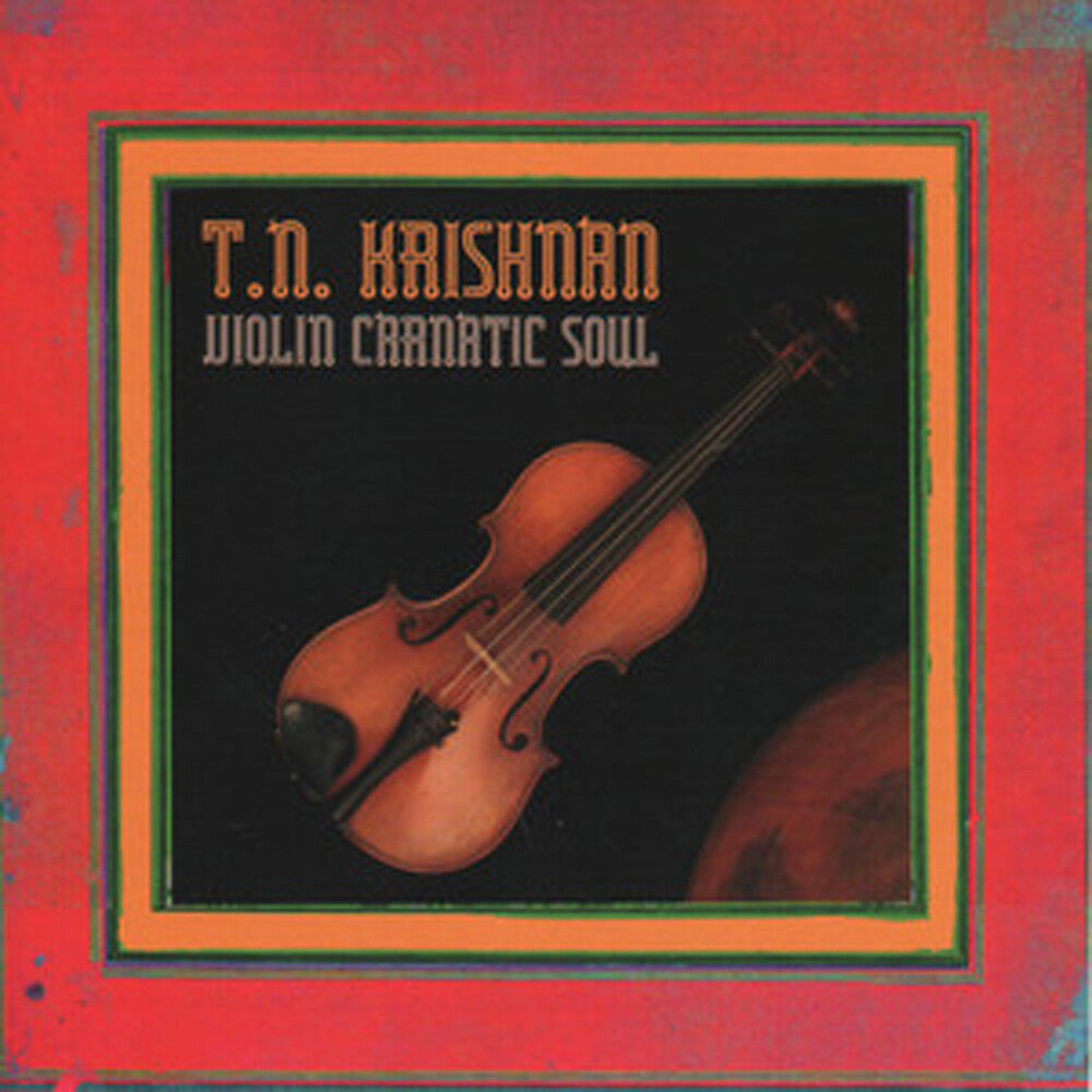 T Krishnan .N. - Violin Carnatic Soul [CD]