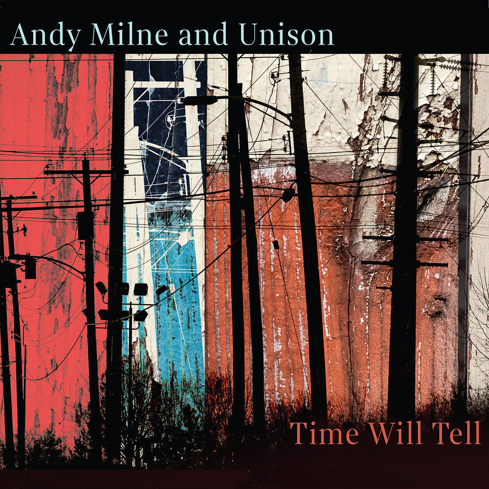 Andy Milne & Unison - Time Will Tell Music CD