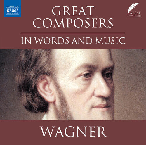 Wagner,richard - Great Composers In Words & Music - Music CD