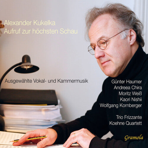 Kukelka / Haumer / Chira / Koehne Quartett - Aufruf Zur Hochsten Schau - Music CD