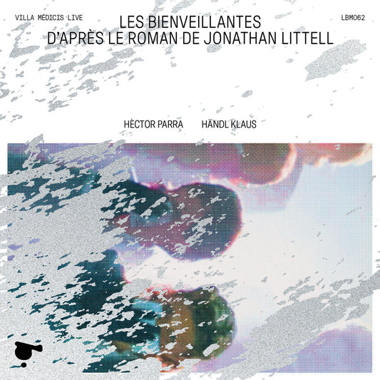 Parra / Tantsits / Toshev - Les Bienveillantes (Live) [CD]