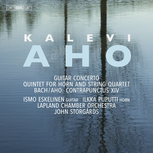 Aho / Eskelinen / Lapland Chamber Orchestra - Concerto Quintet & Contrapunctus - Super Audio CD