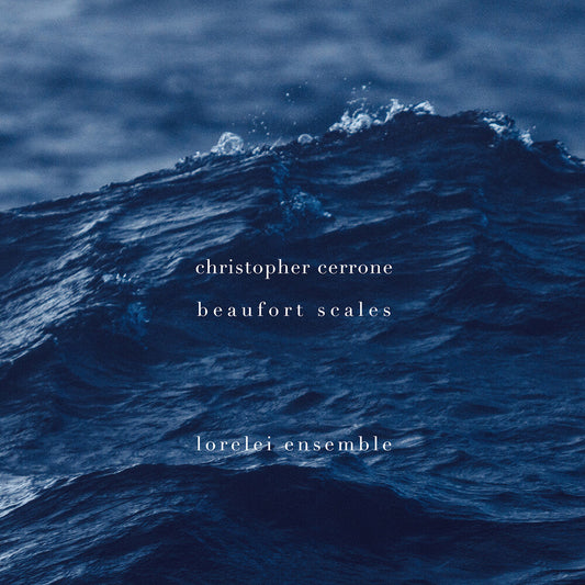 Cerrone / Lorelei Ensemble - Beaufort Scales [CD]