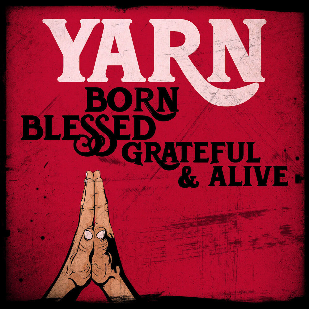 Yarn - Born Blessed Grateful & Alive Music CD