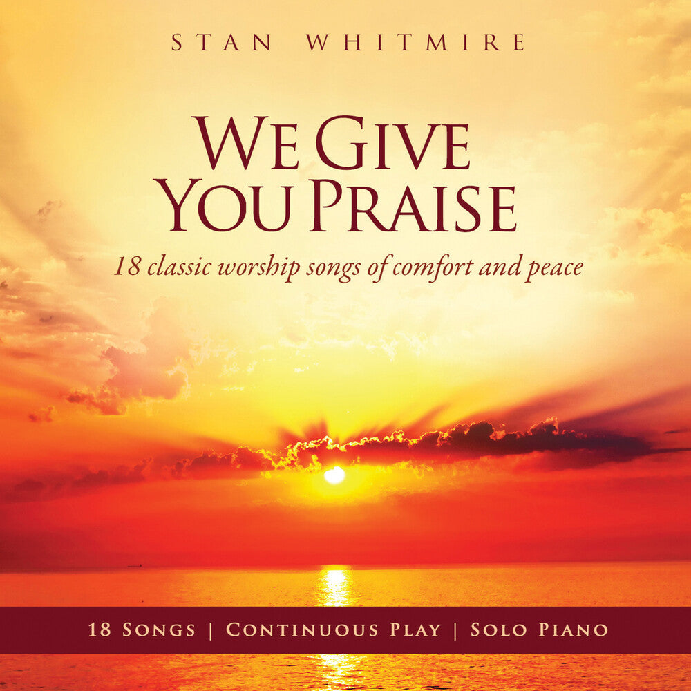 Whitmire, Stan - We Give You Praise [CD]