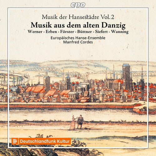 Buttner / Hakenberger / Europaisches Hanse-ensem - Musik Der Hansestadte, Vol. 2 - Music CD